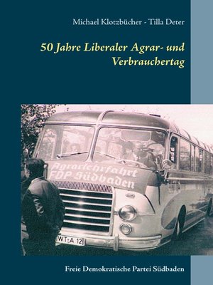 cover image of 50 Jahre Liberaler Agrar- und Verbrauchertag der FDP Südbaden